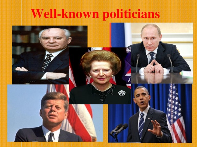 Well-known politicians 