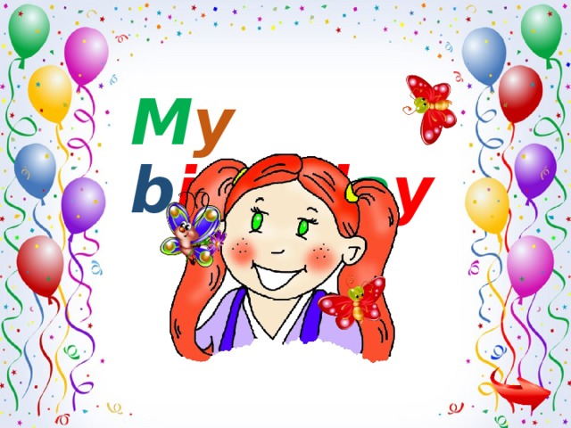 M y b i r t h d a y