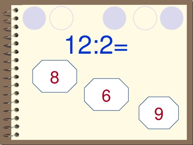 12:2= 8 6 9 