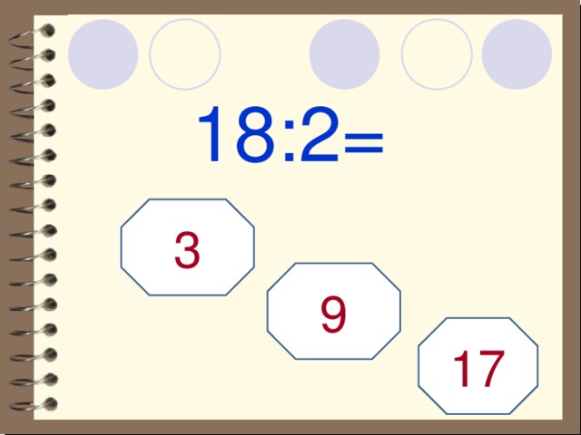 18:2= 3 9 17 