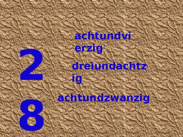 achtundvierzig 28 dreiundachtzig achtundzwanzig