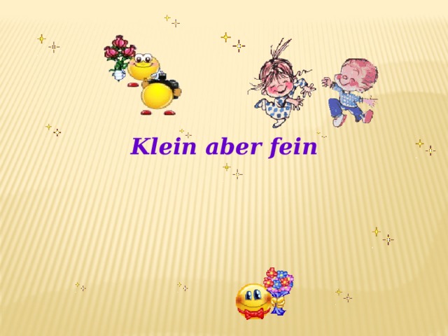 Klein aber fein