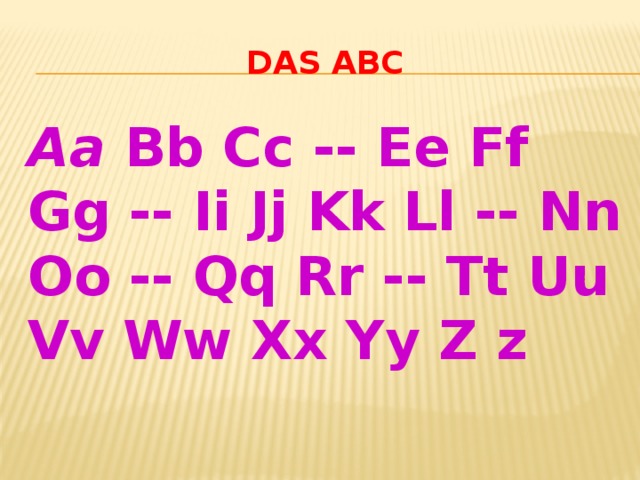 Das Abc Aa Bb Cc -- Ee Ff Gg -- Ii Jj Kk Ll -- Nn Oo -- Qq R r -- Tt Uu Vv Ww Xx Yy Z z
