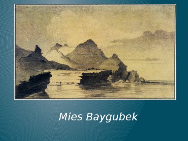 Mies Baygubek 