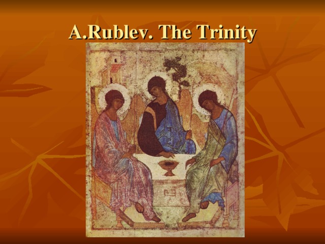 A.Rublev. The Trinity 
