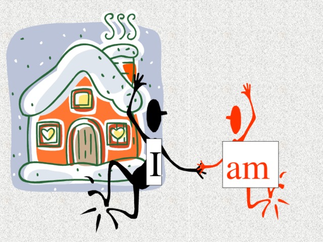 I am 