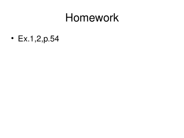 Homework Ex.1,2,p.54 