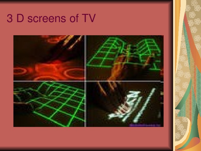 3 D screens of TV 