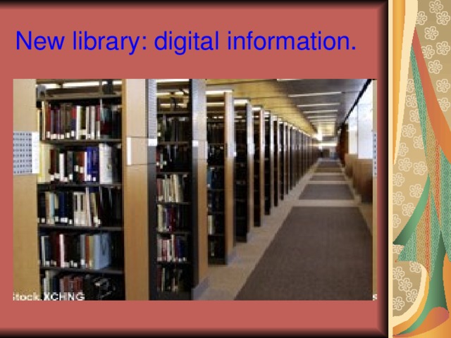 New library: digital information. 