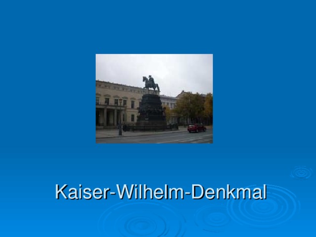 Kaiser-Wilhelm-Denkmal