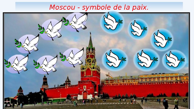 Moscou - symbole de la paix. 