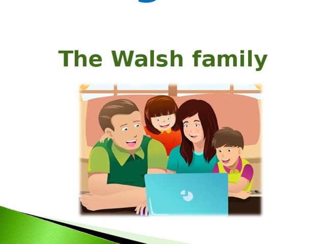 Reading      The Walsh family 