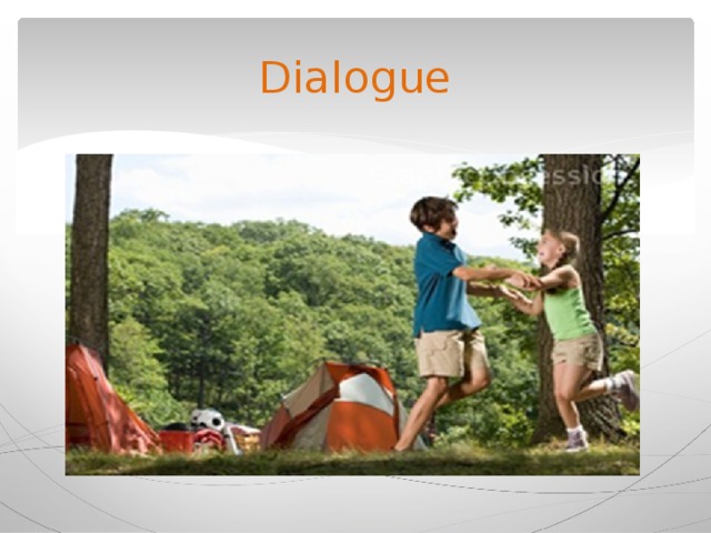 Dialogue 