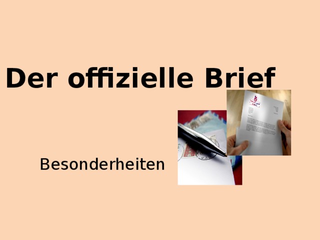 Der offizielle Brief Besonderheiten 