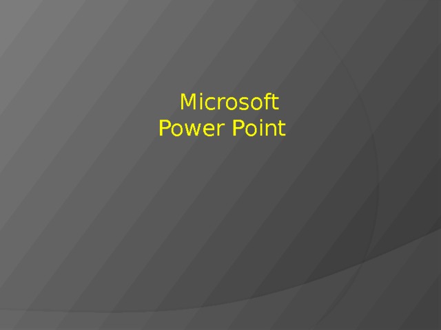  Microsoft Power Point 