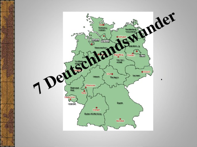 7 Deutschlandswunder   