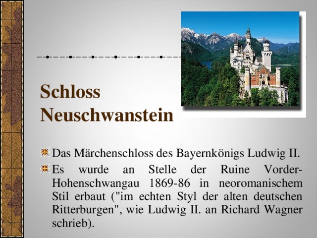 Schloss  Neuschwanstein Das Märchenschloss des Bayernkönigs Ludwig II. Es wurde an Stelle der Ruine Vorder-Hohenschwangau 1869-86 in neoromanischem Stil erbaut (