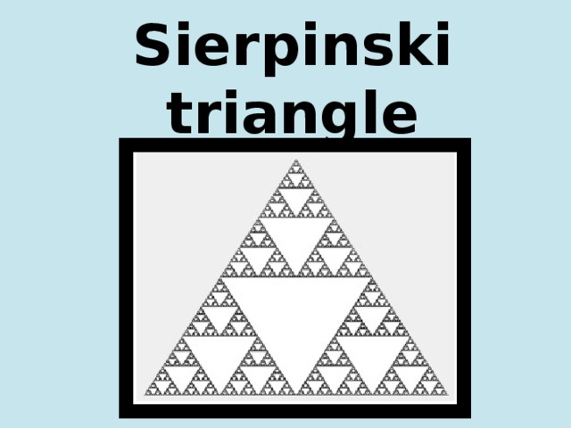 Sierpinski triangle