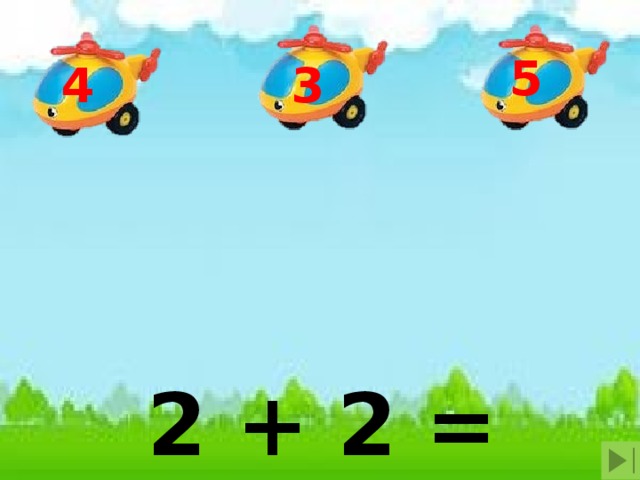 5 4 3 2 + 2 = 