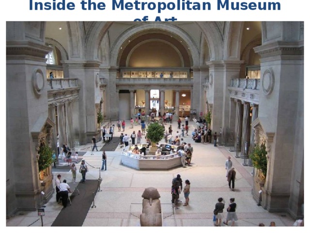 Inside the Metropolitan Museum of Art 
