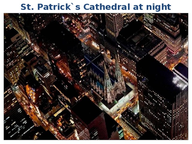 St. Patrick`s Cathedral at night 