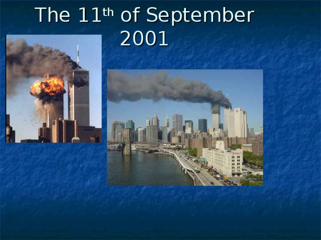 The 11 th of September 2001 
