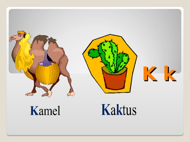 K k K k 