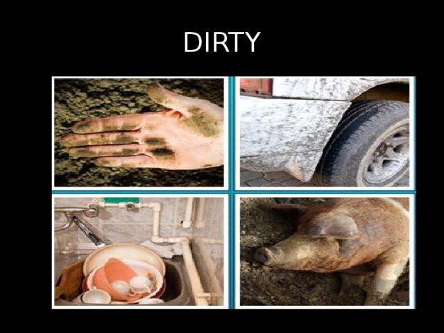 DIRTY 