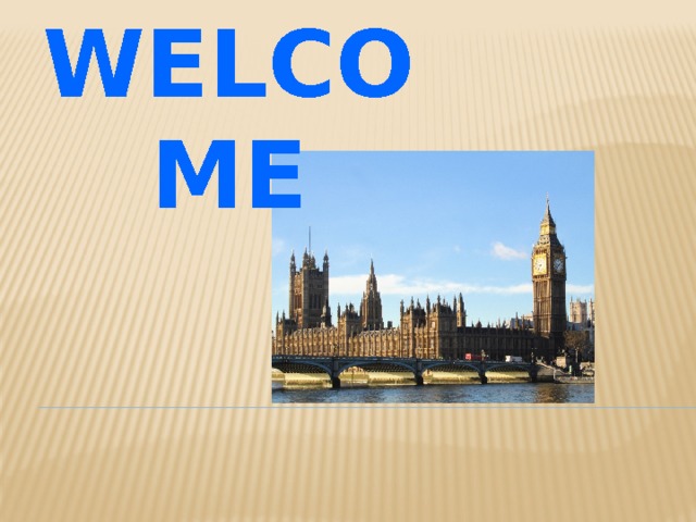 WELCOME 