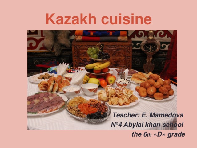 Реферат На Тему Kazakh Traditional Food