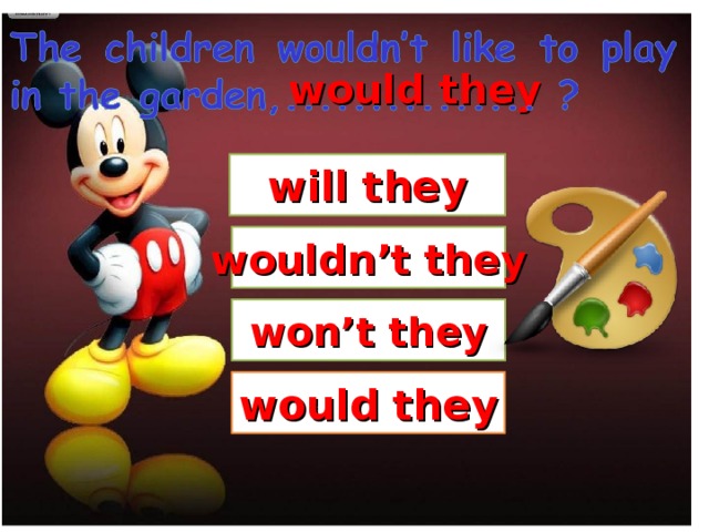 would they will they wouldn’t they won’t they would they  