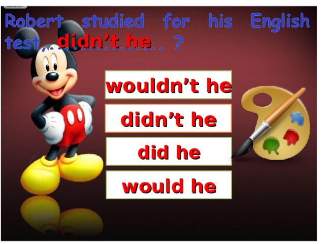 didn’t he wouldn’t he didn’t he did he would he  