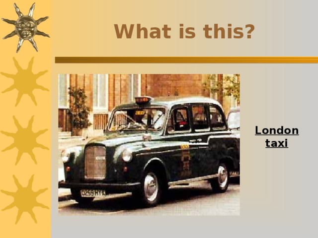 What is this? London taxi 