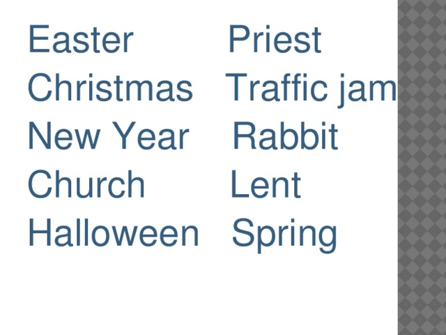 Easter Priest Christmas Traffic jam New Year Rabbit Church Lent Halloween Spring 