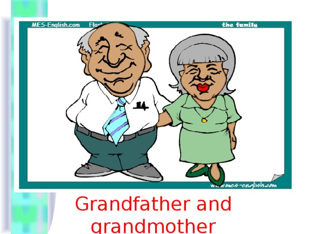Grandfather and grandmother 
