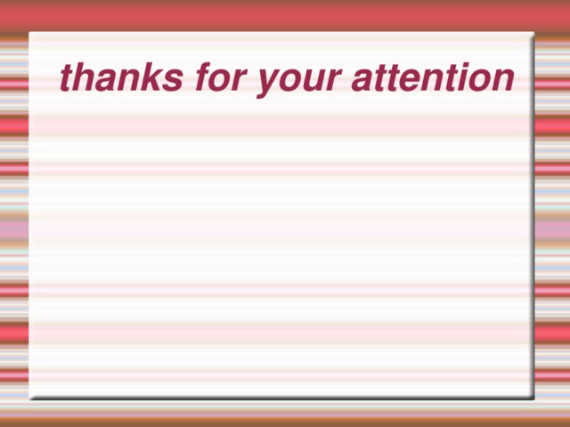thanks for your attention 