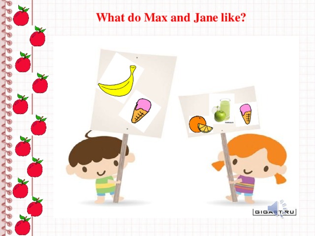 What do Max and Jane like?