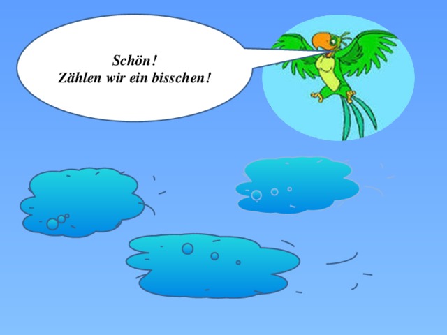    Schön! Zählen wir ein bisschen! 