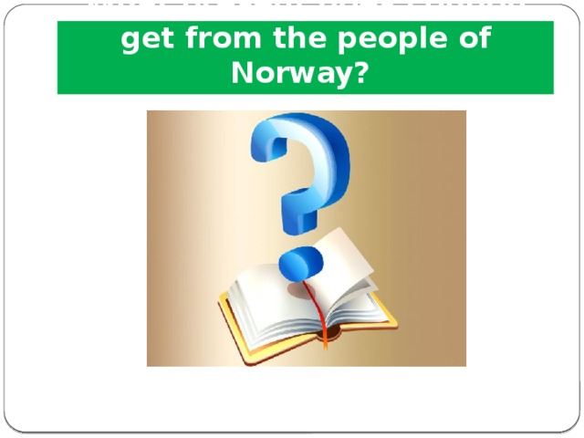 What present does London get from the people of Norway? 