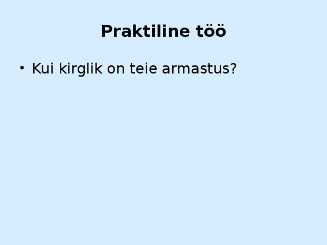 Praktiline töö Kui kirglik on teie armastus? 