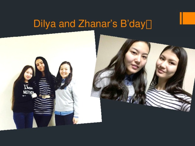 Dilya and Zhanar’s B’day  