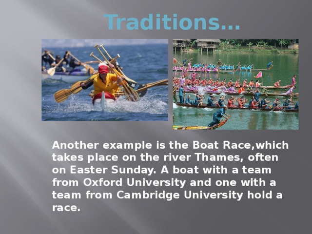 Traditions…  There are many celebrations in May, especially in the countryside. 