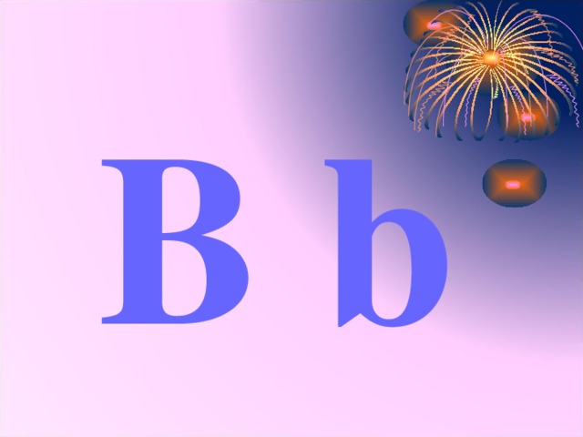 B b