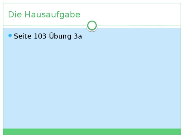 Die Hausaufgabe Seite 103 Übung 3a 