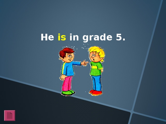 He is in grade 5 .