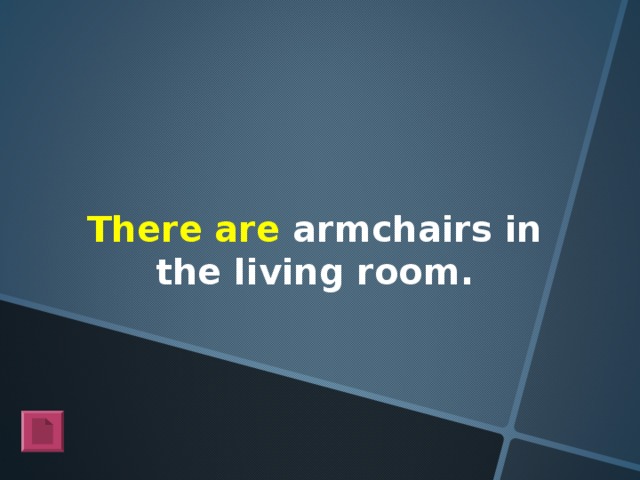 There are armchairs in the living room.
