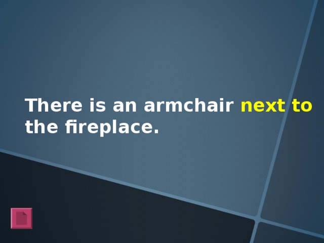 There is an armchair next to the fireplace.