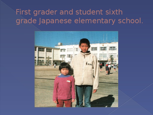 First grader and student sixth grade Japanese elementary school. 