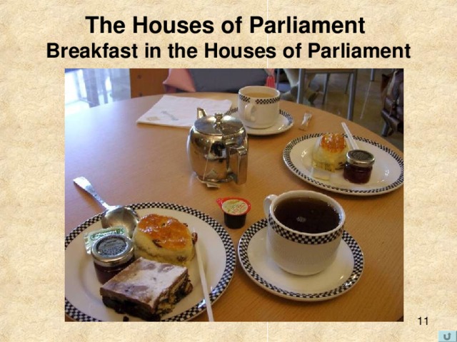 The Houses of Parliament   Breakfast in the Houses of Parliament 