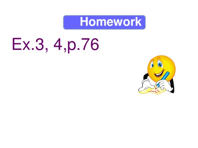 Homework Ex.3, 4,p.76 